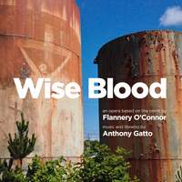 Anthony Gatto: Wise Blood