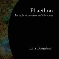 Phaethon - Music For Instruments and Electronics