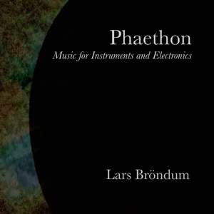 Phaethon - Music For Instruments and Electronics
