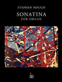 Hough, Stephen: Sonatina for Organ