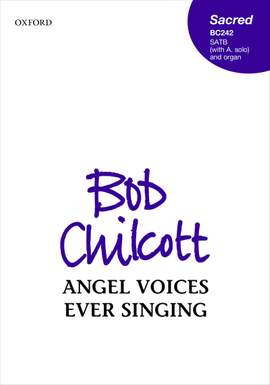 Chilcott: Angel voices ever singing