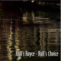 Rull's Royce - Rull's Choice