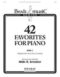 Hilde B. Kreutzer: 42 Favorites For Piano 1