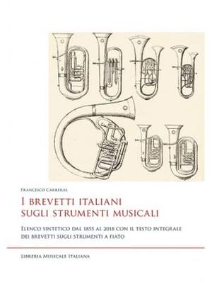Francesco Carreras: I Brevetti Italiani Sugli Strumenti Musicali