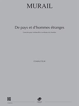 Tristan Murail: De Pays et D'hommes Etranges