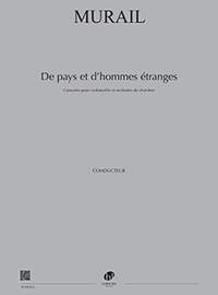 Tristan Murail: De Pays et D'hommes Etranges