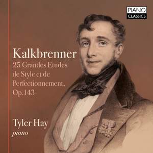 Kalkbrenner: Grandes Etudes, Op. 143 & Variations Brillantes, Op. 120