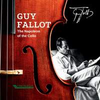 Guy Fallot: The Napoleon of the Cello