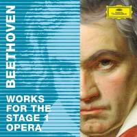 Beethoven 2020 – Works for the Stage 1: Opera