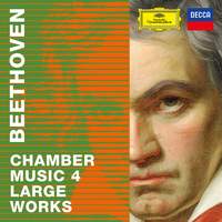 Beethoven 2020 – Chamber Music 4: Large Works