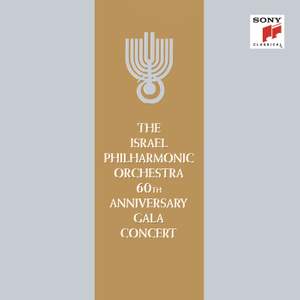 The Israel Philharmonic Orchestra 60th Anniversary Gala Concert