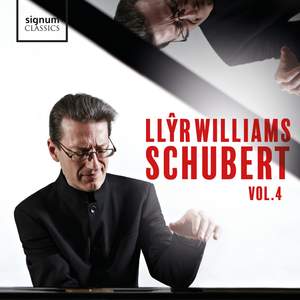 Llŷr Williams: Schubert, Vol. 4