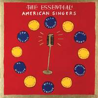 The Essential American Singers