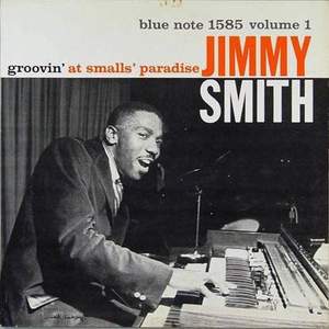 Jimmy Smith - Groovin’ At Smalls’ Paradise Vol.1 - Vinyl Edition