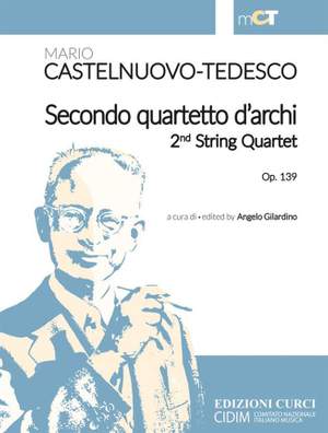 Mario Castelnuovo-Tedesco: Secondo Quartetto D'Archi