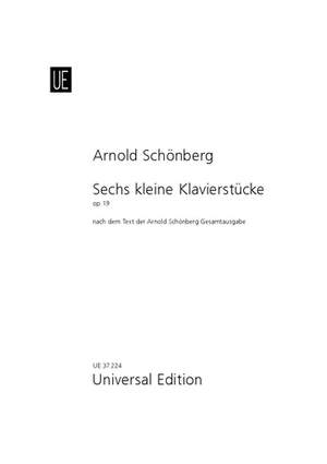 Schoenberg, Arnold: 6 Little Piano Pieces op. 19