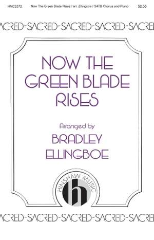 Brad Ellingboe: Now the Green Blade Rises