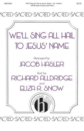 Joseph Coslett: We'll Sing All Hail to Jesus