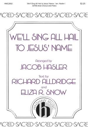Joseph Coslett: We'll Sing All Hail to Jesus