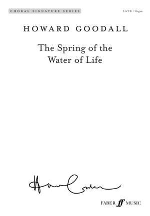 Howard Goodall: The Spring of the Water of Life
