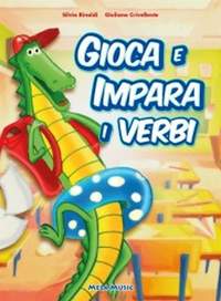 Giuliano Crivellente_Silvia Rinaldi: Gioca e Impara I Verbi