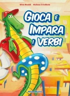 Giuliano Crivellente_Silvia Rinaldi: Gioca e Impara I Verbi