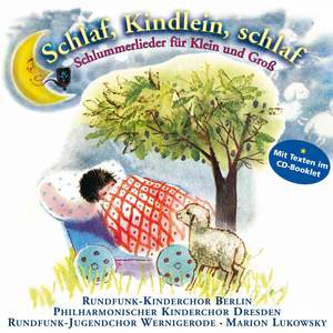 Schlaf, Kindlein, schlaf . Schlummerlieder für Klein und Groß