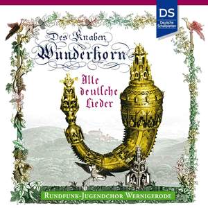 Brahms: Des Knaben Wunderhorn - Alte deutsche Lieder