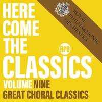 Here Come the Classics, Vol. 9: Great Choral Classics
