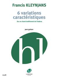 Kleynjans, Francis: 6 Variations Caracteristiques (guitar)