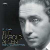 Get Happy: The Harold Arlen Centennial Celebration