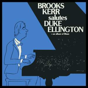 Brooks Kerr Salutes Duke Ellington: An Album of Blues