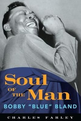 Soul of the Man: Bobby "Blue" Bland