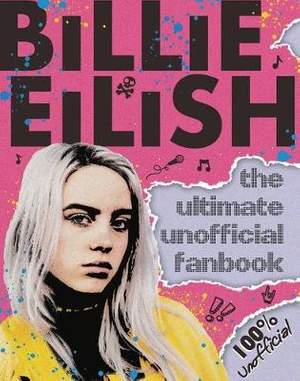 Billie Eilish Ultimate Guide