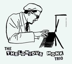 The Thelonious Monk Trio + 9 Bonus Tracks! (alternative Original Cover)