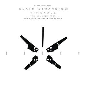 DEATH STRANDING: Timefall (Original Music from the World of Death Stranding)