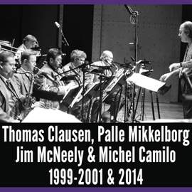 A Good Time Was Had by All, Vol. 6 - Thomas Clausen, Palle Mikkelborg, Jim Mcneely & Michel Camilo 1999-2001 & 2014