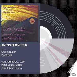 Anton Rubinstein: Cello Sonatas & Piano Trio No. 5 Product Image