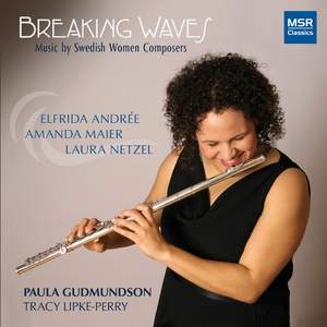 Breaking Waves - Flute Music by Swedish Women Composers