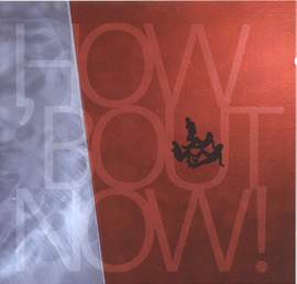 How 'bout Now!
