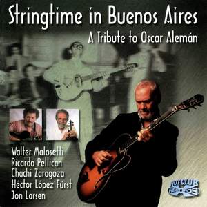 Stringtime in Buenos Aires - A Tribute to Oscar Aleman