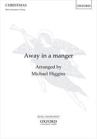 Higgins, Michael: Away in a manger