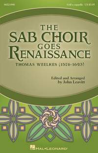 Thomas Weelkes: The SAB Choir Goes Renaissance