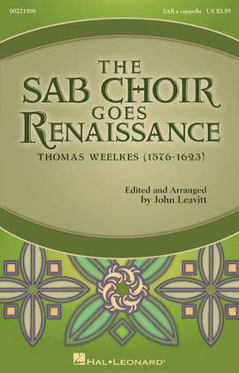 Thomas Weelkes: The SAB Choir Goes Renaissance