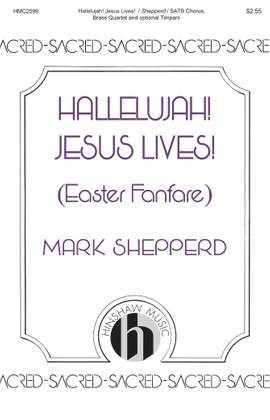 Mark Shepperd: Hallelujah! Jesus Lives!