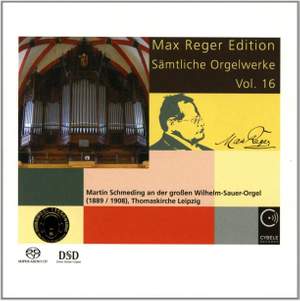 Max Reger Edition - Complete Organ Works Vol. 16