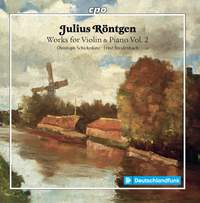 Julius Röntgen: Works for Violin & Piano, Vol. 2