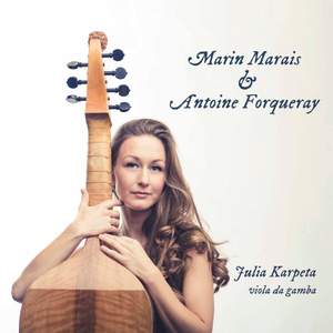 Marais & Forqueray: Chamber Works