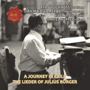 A Journey in Exile: The Lieder of Julius Burger Product Image