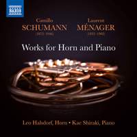 Camillo Schumann & Laurent Ménager: Works for Horn and Piano